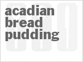 recipe for acadian bread pudding