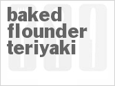 recipe for baked flounder teriyaki