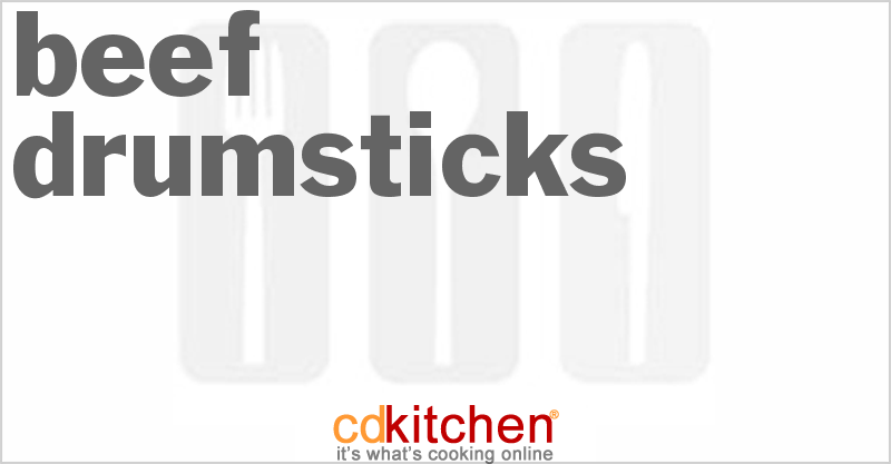 Beef Drumsticks - CDKitchen.com