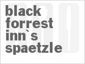 recipe for black forrest inn's spaetzle