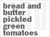 recipe for bread and butter pickled green tomatoes