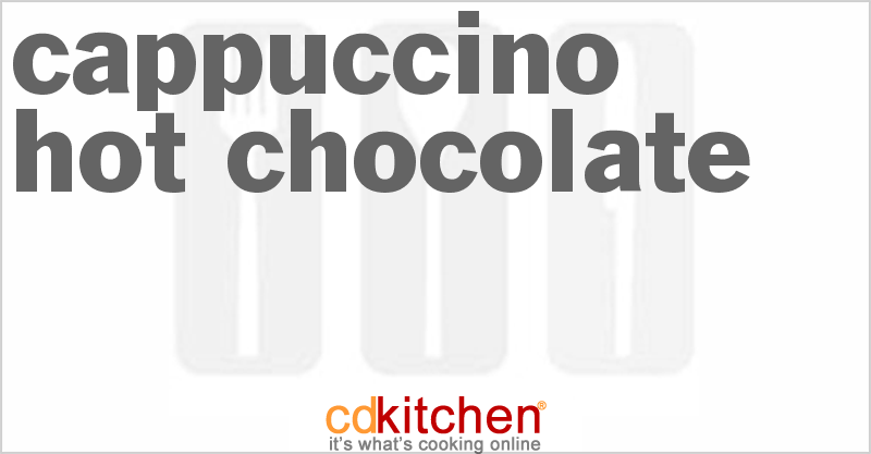 Cappuccino Hot Chocolate - CDKitchen.com