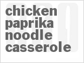 recipe for chicken paprika noodle casserole