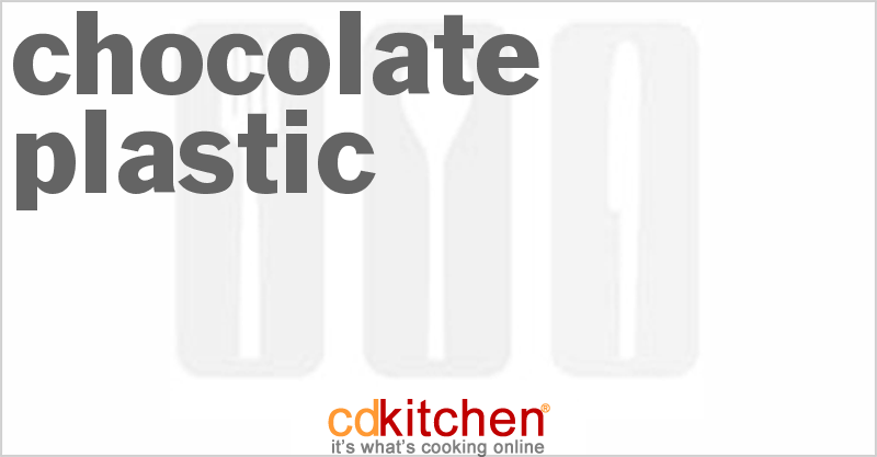 Chocolate Plastic - CDKitchen.com