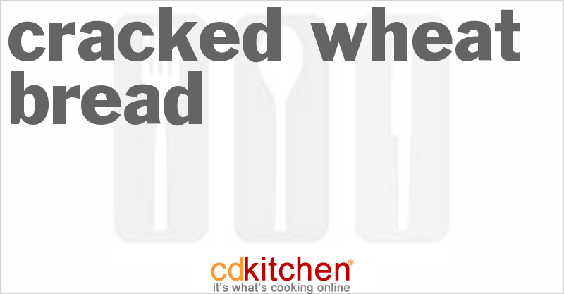 Cracked Wheat Bread - CDKitchen.com