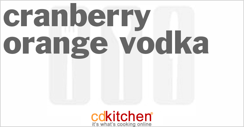 Cranberry-Orange Vodka - CDKitchen.com
