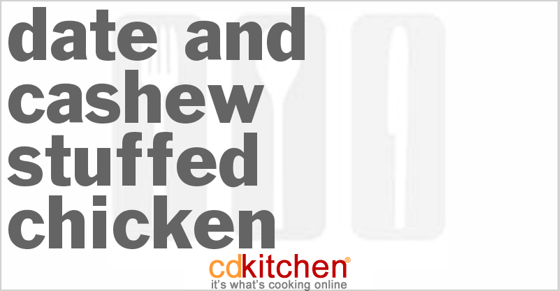 Date And Cashew Stuffed Chicken - CDKitchen.com