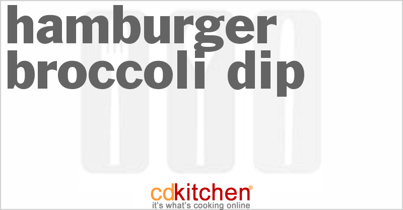 Hamburger Broccoli Dip - CDKitchen.com
