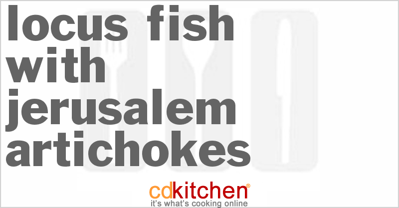Locus Fish With Jerusalem Artichokes - CDKitchen.com