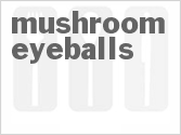 recipe for mushroom eyeballs