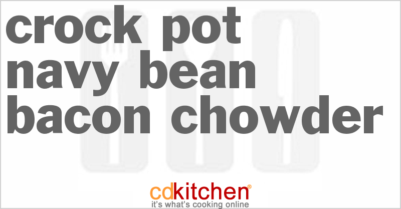 Navy Bean Bacon Chowder - CDKitchen.com