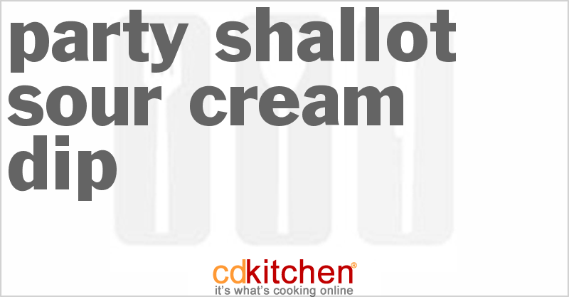 Party Shallot Sour Cream Dip - CDKitchen.com