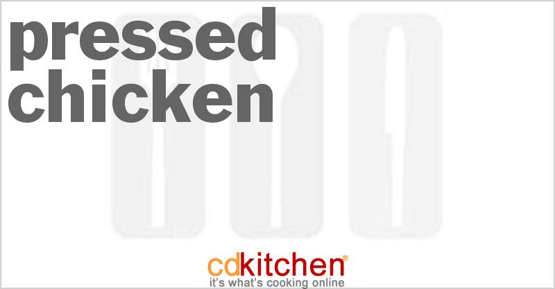 Pressed Chicken - CDKitchen.com