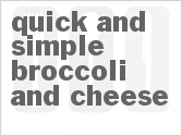 recipe for quick and simple broccoli and cheese