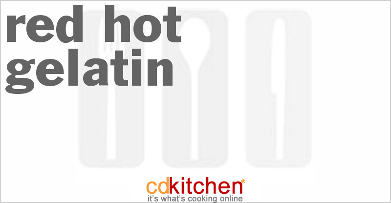 Red Hot Gelatin - CDKitchen.com