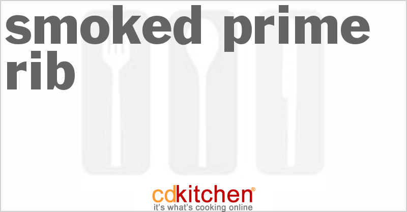 Smoked Prime Rib - CDKitchen.com