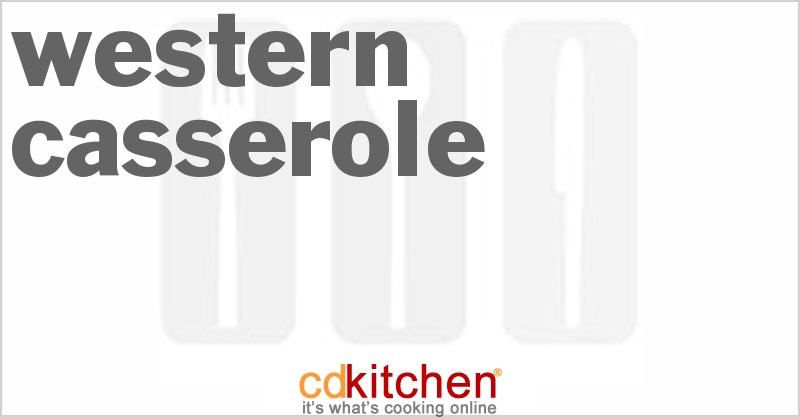 Western Casserole - CDKitchen.com