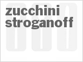 recipe for zucchini stroganoff