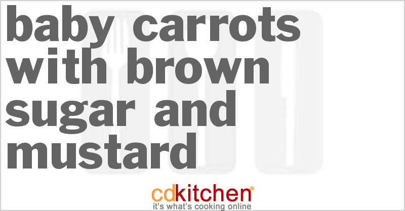Baby Carrots With Brown Sugar And Mustard - CDKitchen.com