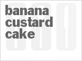 recipe for banana custard cake