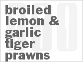 recipe for broiled lemon & garlic tiger prawns