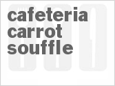 recipe for cafeteria carrot souffle