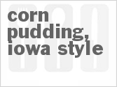 recipe for corn pudding, iowa-style