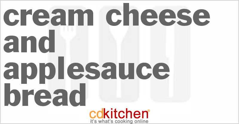 Cream Cheese And Applesauce Bread - CDKitchen.com