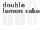 recipe for double lemon cake