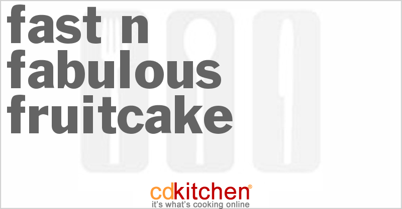 Fast N Fabulous Fruitcake - CDKitchen.com