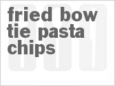 recipe for fried bow tie pasta chips