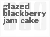 recipe for glazed blackberry jam cake