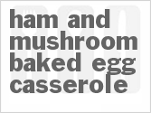 recipe for ham and mushroom baked egg casserole
