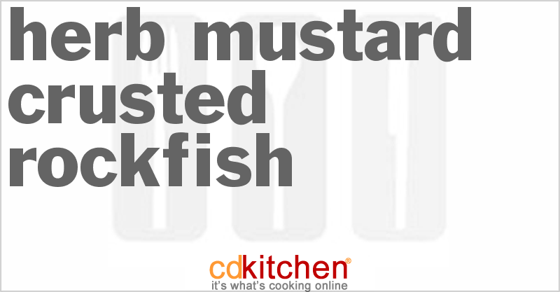 Herb Mustard Crusted Rockfish - CDKitchen.com