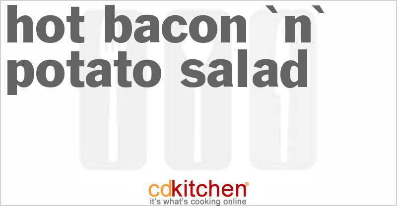 Hot Bacon 'n' Potato Salad - CDKitchen.com