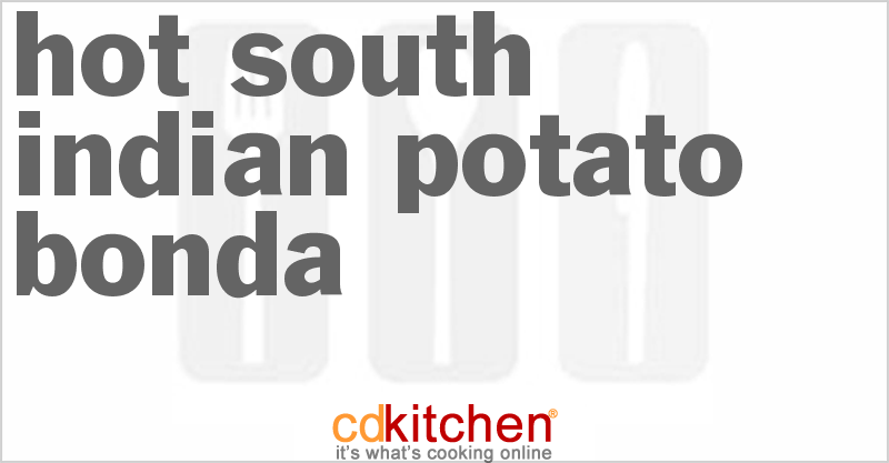 Hot South Indian Potato Bonda - CDKitchen.com