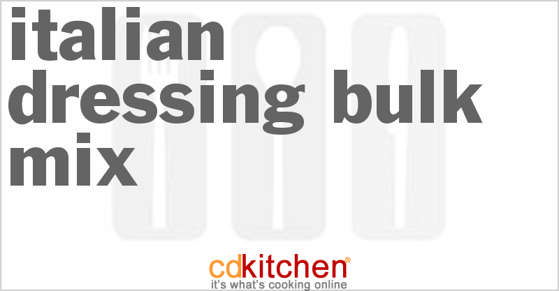 Italian Dressing Bulk Mix - CDKitchen.com