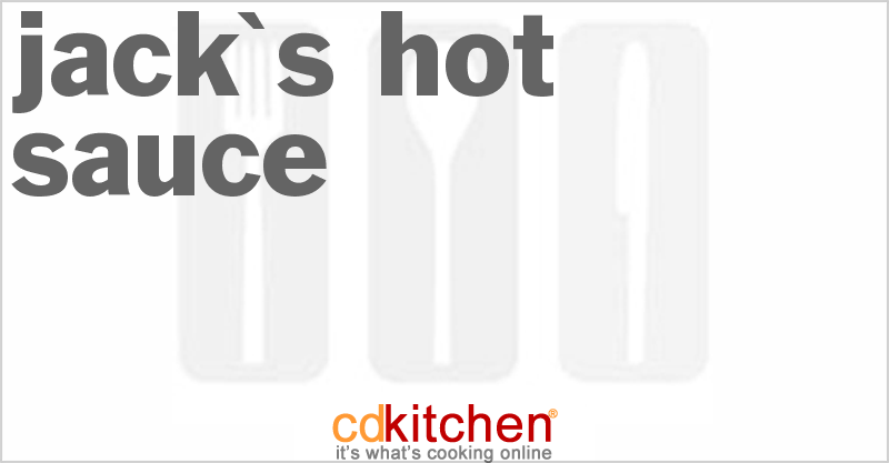 Jack's Hot Sauce - CDKitchen.com