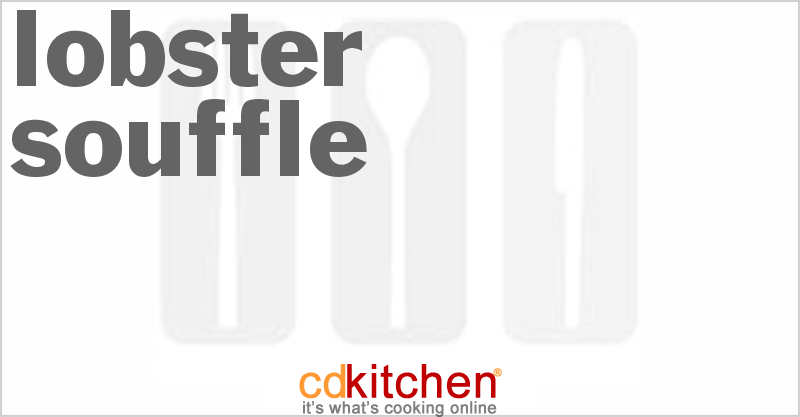 Lobster Souffle - CDKitchen.com
