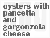 recipe for oysters with pancetta and gorgonzola cheese