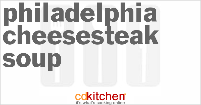Philadelphia Cheesesteak Soup - CDKitchen.com