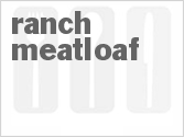 recipe for ranch meatloaf