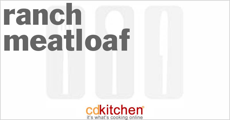 Ranch Meatloaf - CDKitchen.com