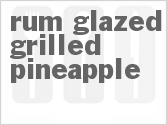 recipe for rum-glazed grilled pineapple