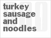 recipe for turkey sausage and noodles