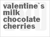 recipe for valentine's milk chocolate cherries