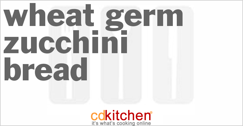 Wheat Germ Zucchini Bread - CDKitchen.com