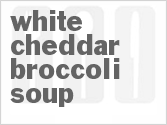 recipe for white cheddar broccoli soup