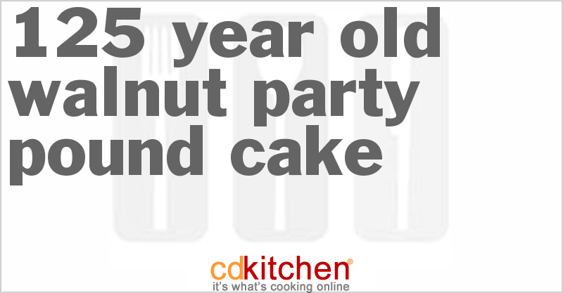 125-Year-Old Walnut Party Pound Cake - CDKitchen.com
