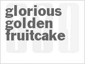 Glorious Golden Fruitcake